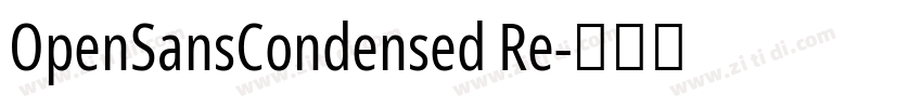 OpenSansCondensed Re字体转换 OpenSansCondensed Re字体转换
